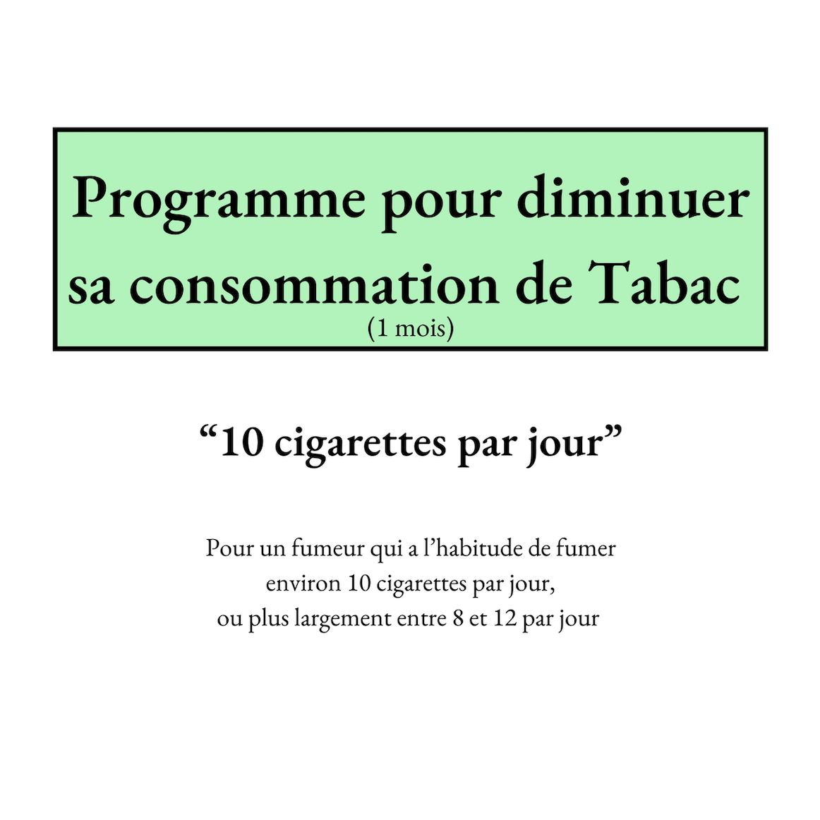 PROGRAMME 10 CIGARETTES / JOUR (7 PAQUETS)