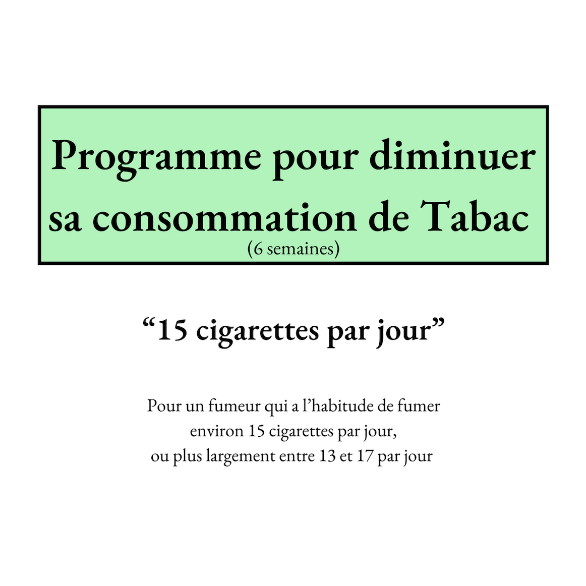 PROGRAMME 15 CIGARETTES / JOUR (15 PAQUETS)